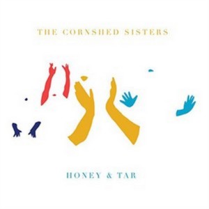 Cornshed Sisters (The) - Honey & Tar (Music CD)
