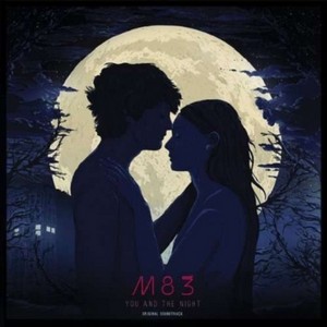 M83 - You and the Night [Original Motion Picture Soundtrack] (Original Soundtrack) (Music CD)