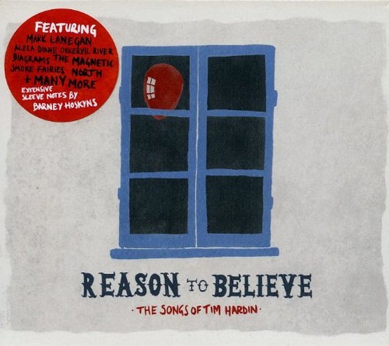 Various Artists - Reason To Believe (The Songs Of Tim Hardin) (Music CD)
