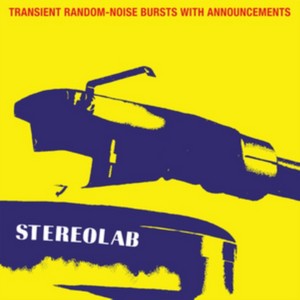 STEREOLAB - TRANSIENT RANDOM-NOISE BURSTS WITH ANNOUNCEMENTS (Double CD)