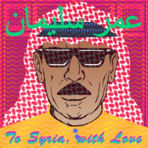 Omar Souleyman - To Syria with Love (Music CD)