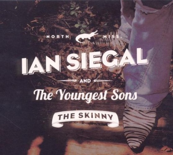 Ian Siegal & The Youngest Sons - Skinny  The (Music CD)