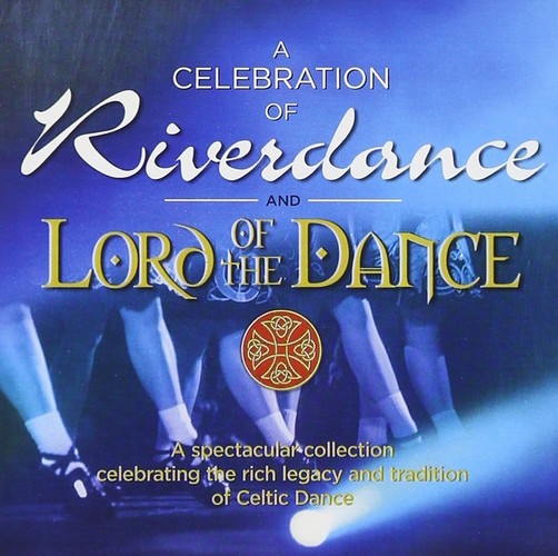 Various Artists - Celebration Of Riverdance And Lord Of The Dance  A (Music CD)