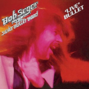 Bob Seger - Live Bullet (Live Recording) (Music CD)