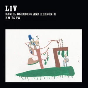 Daniel Blumberg & Hebronix - Liv (Music CD)