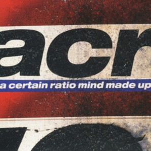 A Certain Ratio - Mind Made Up (Music CD)