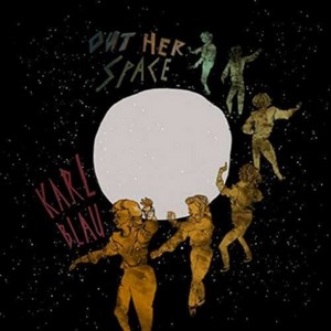 Karl Blau - Out Her Space (Music CD)
