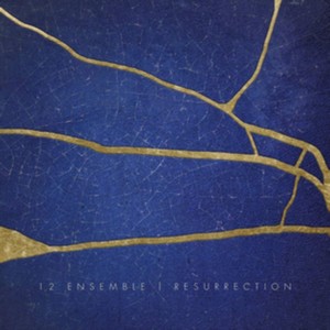 12 Ensemble - 12 Ensemble: Resurrection (Music CD)