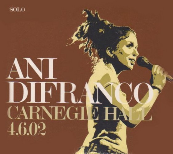 Ani Difranco - Carnegie Hall 4.6.02 (Music CD)