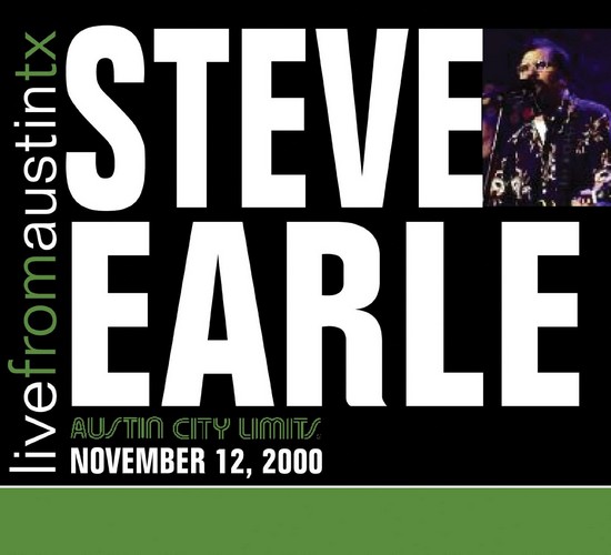 Steve Earle - Live From Austin  Texas