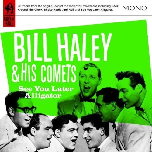 Bill Haley & The Comets - See You Later Alligator