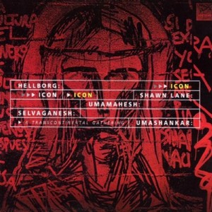 Hellborg/Lane/Selvaganesh/Umashankar - Icon (Music CD)