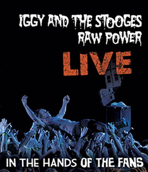Iggy And The Stooges - Raw Power Live - In The Hands Of The Fans (Blu-Ray)