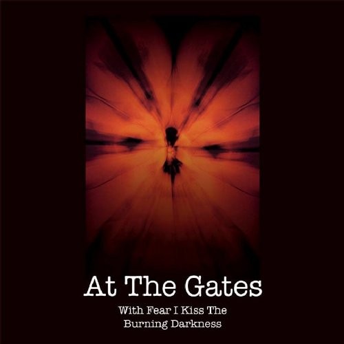 At The Gates - With Fear I Kiss The Burning Darkness (+DVD)