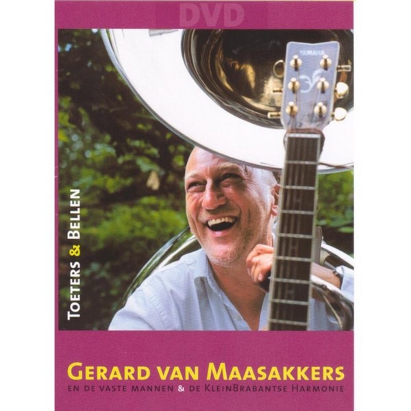 Gerard Van Maasakkers - Toeters And Bellen (DVD)