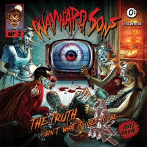 Wayward Sons - The Truth Ain't What It Used To Be (Music CD)