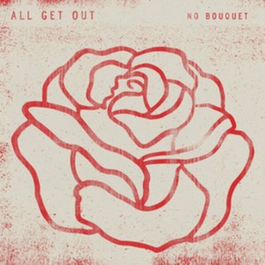 All Get Out - No Bouquet (Music CD)