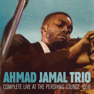 Ahmad Jamal - Complete Live at The Pershing Lounge  1958 (Music CD)