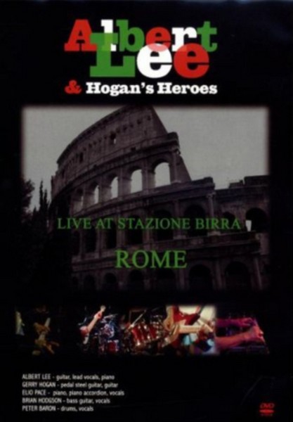 Albert Lee And Hogan'S Heroes - Live At Stazione Birra  Rome (DVD)