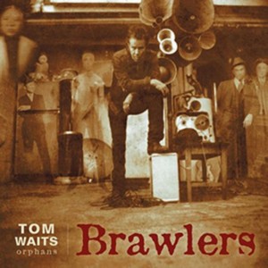 Tom Waits - Brawlers (Remastered) (Music CD)