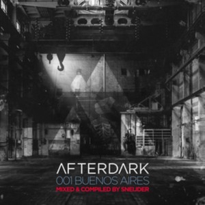Sneijder - Afterdark 001 Buenos Aires (Music CD)