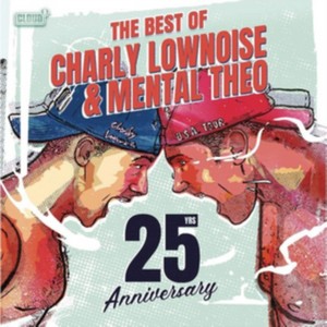 Charly Lownoise & Mental Theo - The Best Of Charly Lownoise & Mental Theo (Music CD)