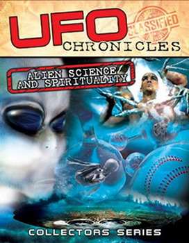 Ufo Chronicles: Alien Science And Spirituality (DVD)
