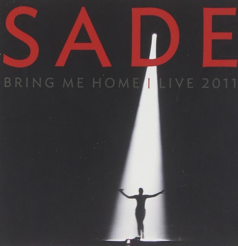 Sade - Bring Me Home (Live 2011 [Video]/Live Recording/+DVD)