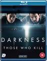 Darkness: Those Who Kill (Blu-Ray) [2019]