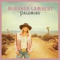 Miranda Lambert - Palomino (Music CD)