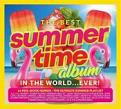 The Best Summer Time Album In The World... Ever! (Music CD)