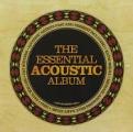 Various Artists - The Essential Acoustic Album (Music CD)