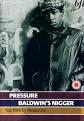 Pressure / Baldwins Nigger (DVD)