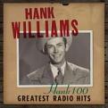 Hank Williams - Hank 100: Greatest Radio Hits (Music CD)