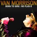 Van Morrison - Born to Sing: No Plan B (Music CD)