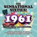 Various Artists - The Sensational Sixties! 1961 - Halfway to Paradise (Music CD)