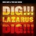 Nick & The Bad Seeds Cave - Nick Cave And The Bad Seeds - Dig  Lazarus  Dig (Music CD)