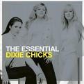 Dixie Chicks - Essential Dixie Chicks  The (Music CD)