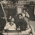 Duke Ellington/Charles Mingus/Max Roach - Money Jungle [Remastered]