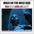 Various Artists - Walk On The Wild Side - The Jazz Side Of Mod (Music CD)