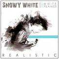 Snowy White & The White Flames - Realistic (Music CD)