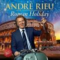 Andre Rieu - Roman Holiday (CD+DVD)