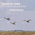 Georgie Fame & the Last Blue Flames - Swan Songs (Music CD)