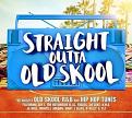 Straight Outta Old School (CD)