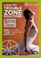Gaiam: 5 Day Fit Trouble Zone Solutions (DVD)