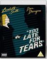 Too Late for Tears Dual Format (Blu-ray + DVD)