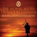 The Royal Scots Dragoon Guards - Highland Gathering (Music CD)