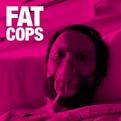 Fat Cops - Fat Cops (Music CD)