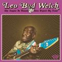 Leo Bud Welch - The Angels in Heaven Done Signed My Name (vinyl)