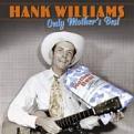 Hank Williams - Only Mother's Best (3 Vinyl Set)